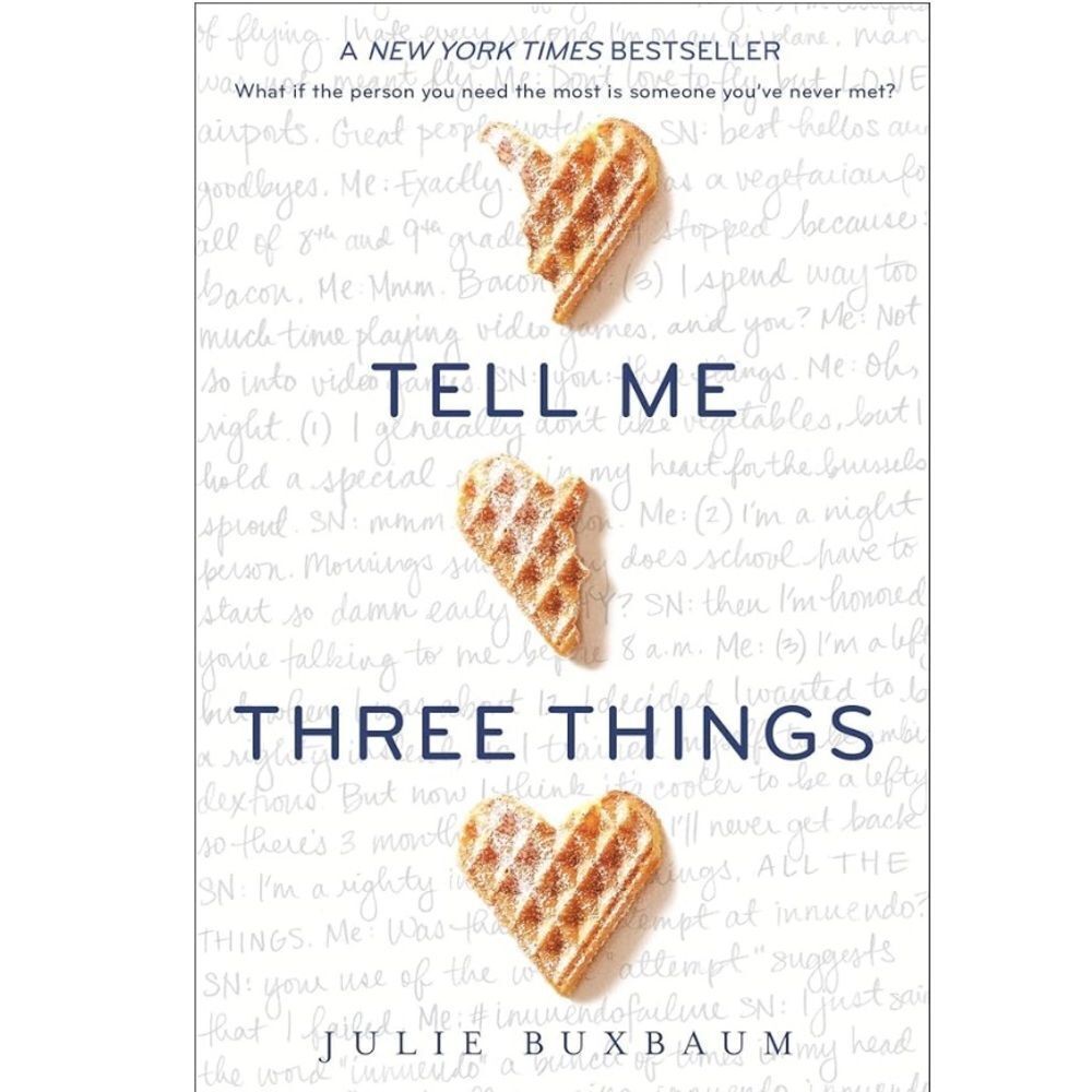“Tell Me Three Things” A Novel by Julie Buxbaum